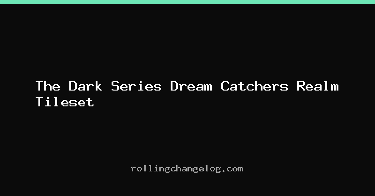 The Dark Series Dream Catchers Realm Tileset cover