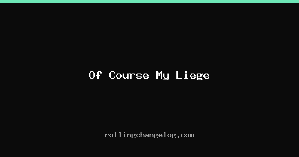 Of Course My Liege cover