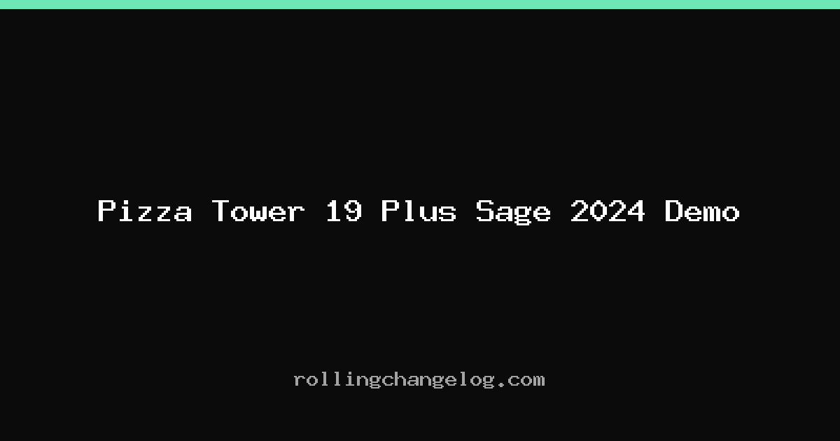 Pizza Tower 19 Plus Sage 2024 Demo cover
