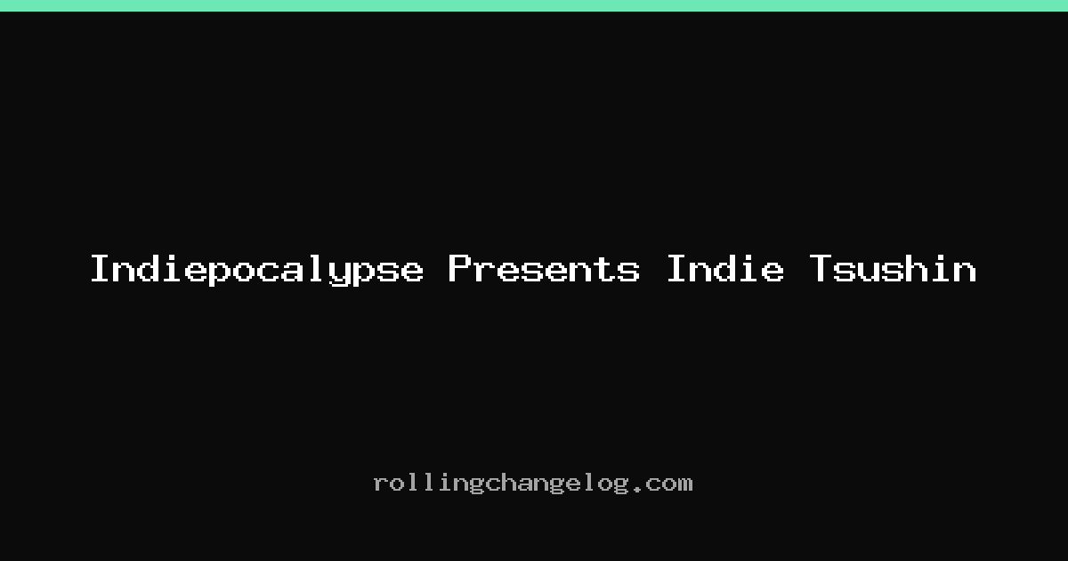 Indiepocalypse Presents Indie Tsushin cover