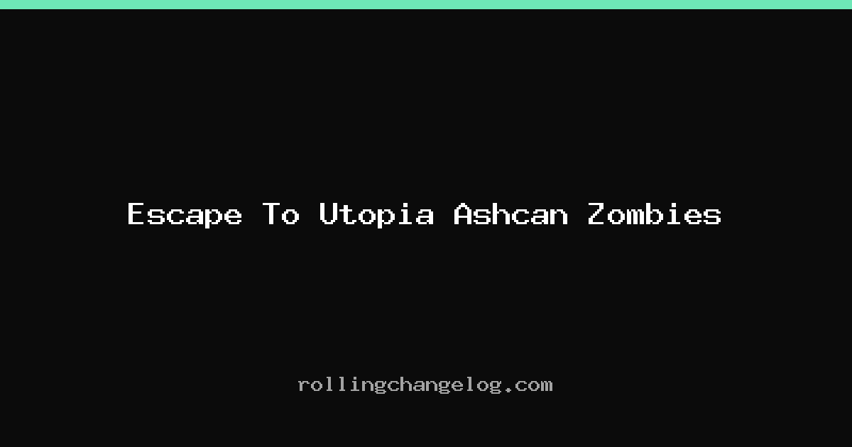 Escape To Utopia Ashcan Zombies cover