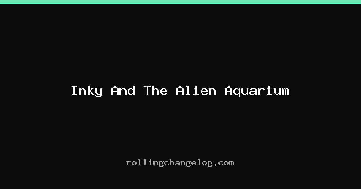 Inky And The Alien Aquarium cover