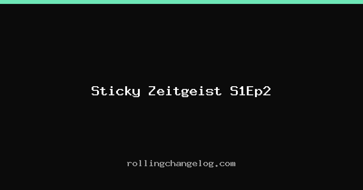 Sticky Zeitgeist S1Ep2 cover