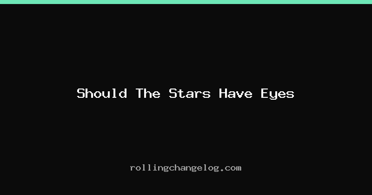 Should The Stars Have Eyes cover