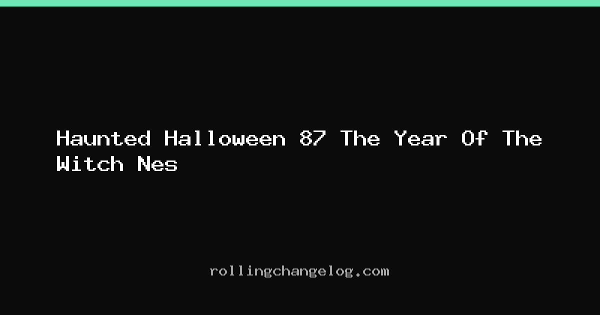 Haunted Halloween 87 The Year Of The Witch Nes cover