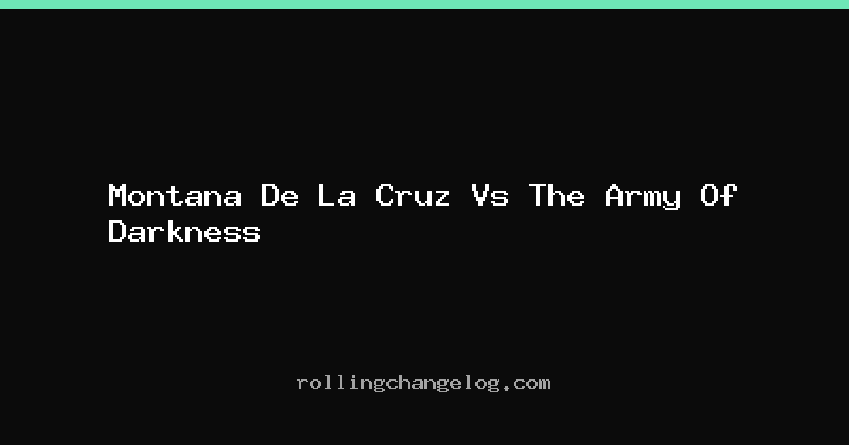 Montana De La Cruz Vs The Army Of Darkness cover