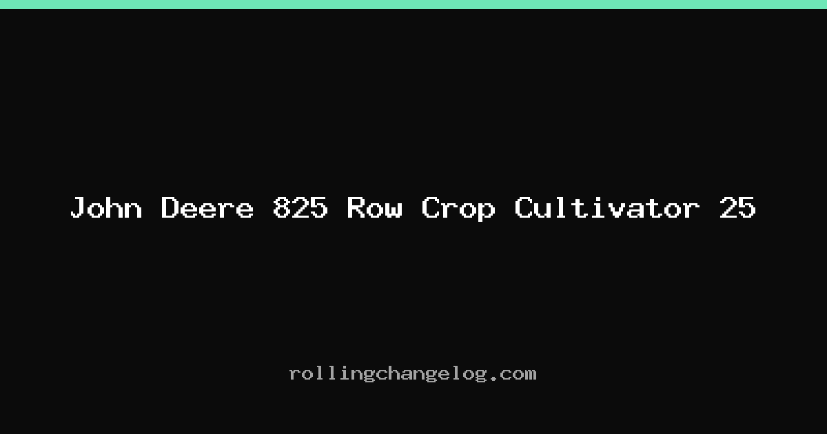 John Deere 825 Row Crop Cultivator 25 cover
