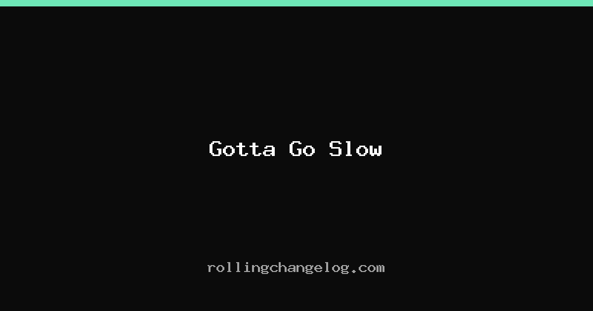 Gotta Go Slow cover