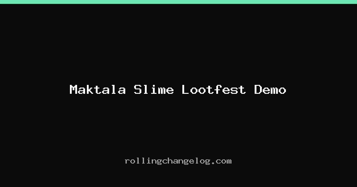 Maktala Slime Lootfest Demo cover