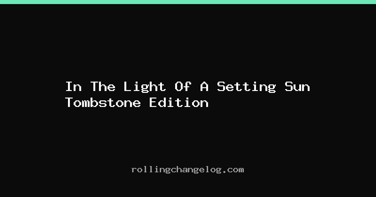 In The Light Of A Setting Sun Tombstone Edition cover