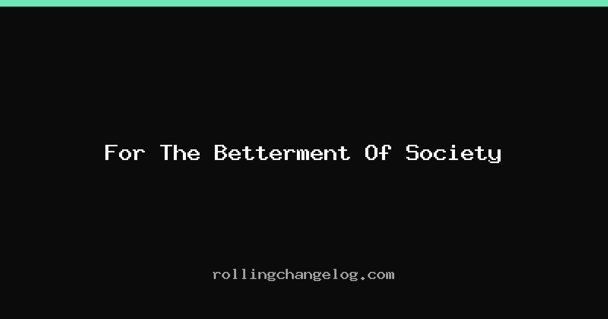 For The Betterment Of Society cover
