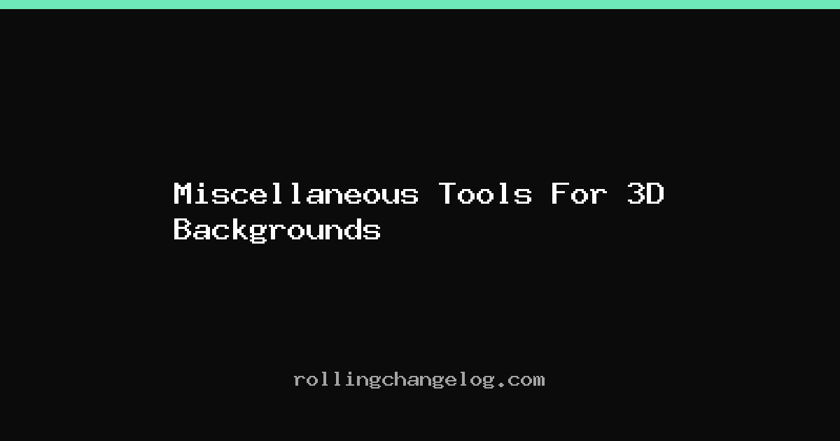 Miscellaneous Tools For 3D Backgrounds cover