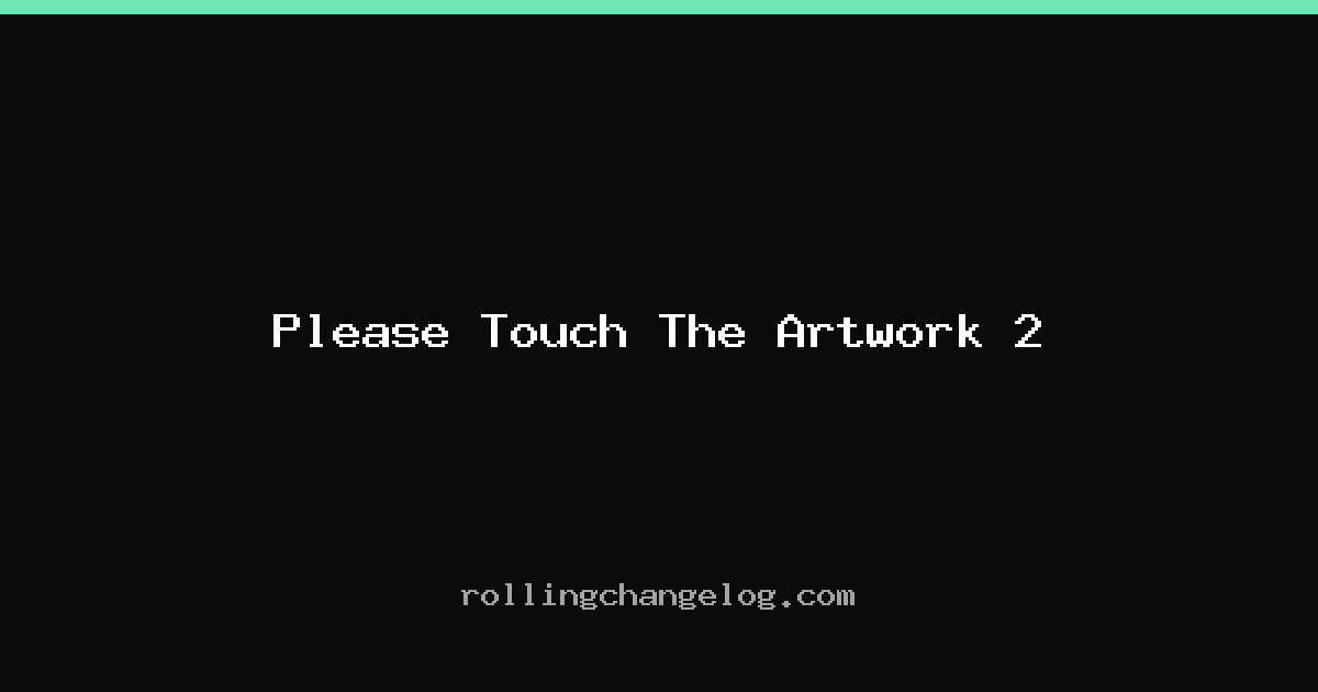 Please Touch The Artwork 2 cover