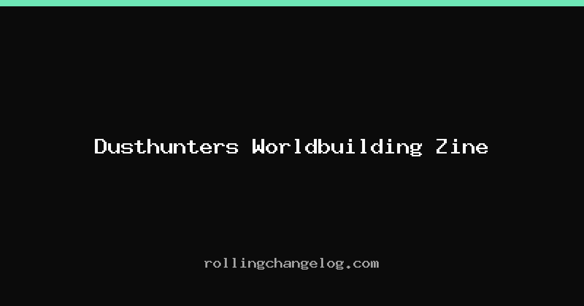 Dusthunters Worldbuilding Zine cover