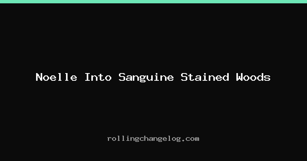 Noelle Into Sanguine Stained Woods cover