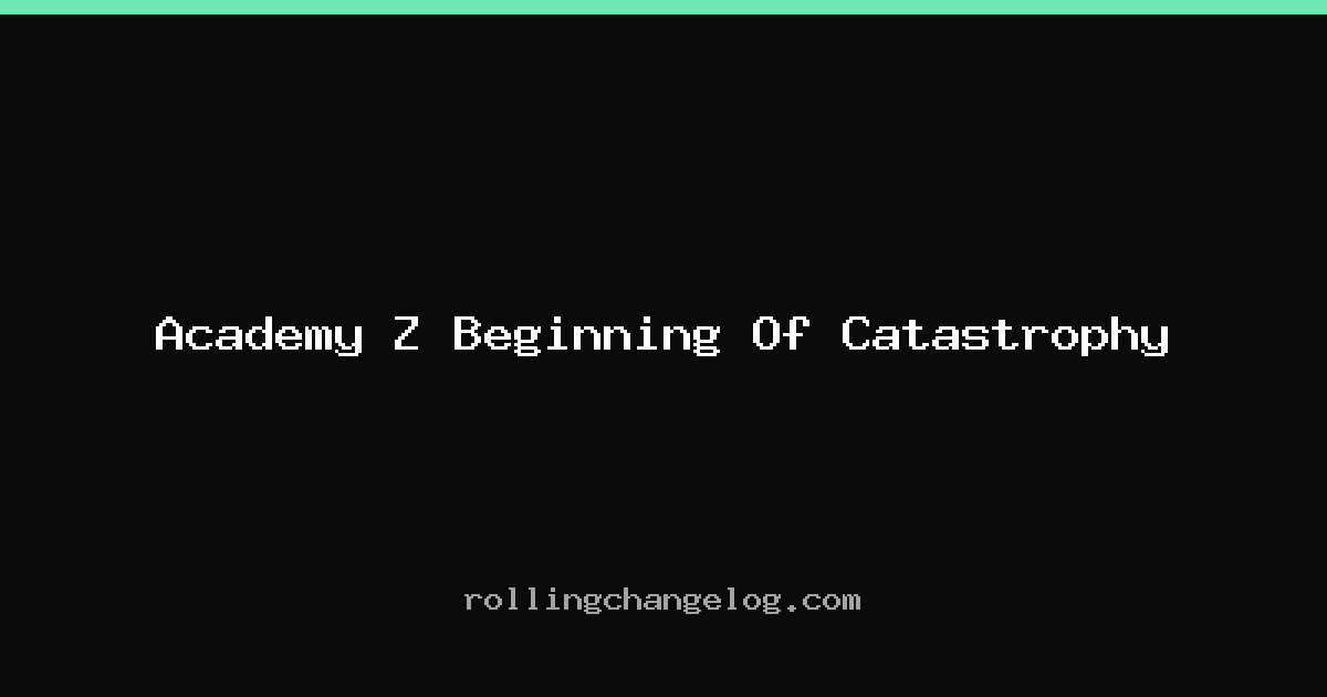 Academy Z Beginning Of Catastrophy cover