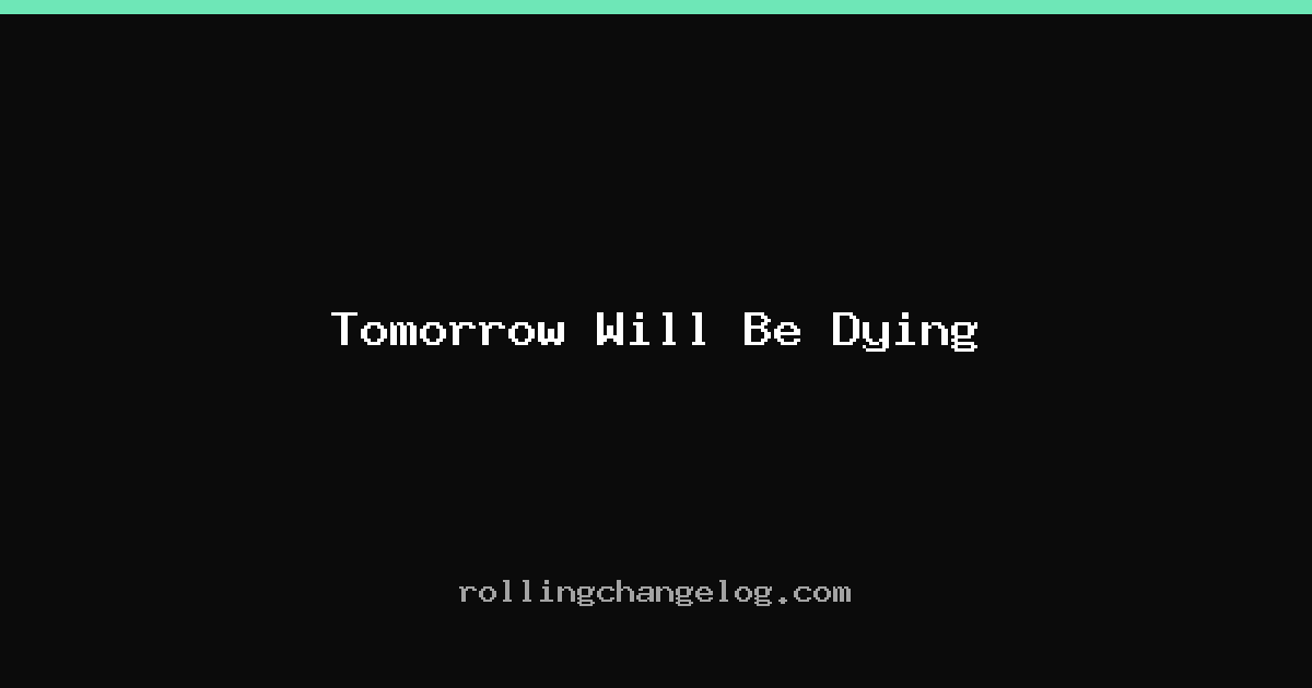 Tomorrow Will Be Dying cover