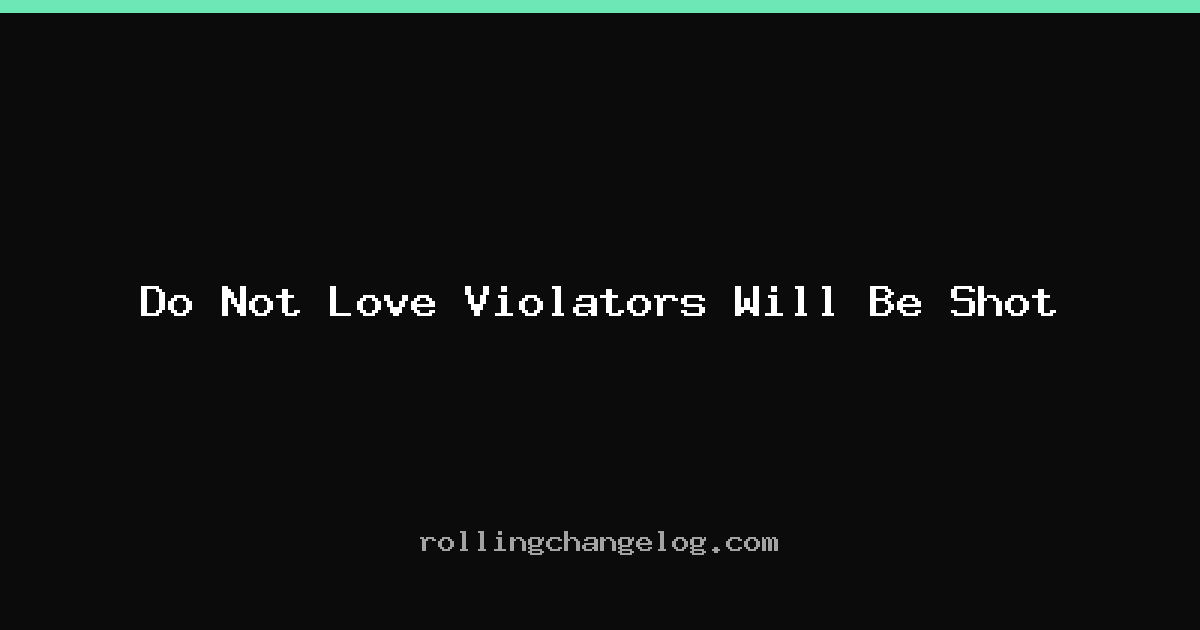 Do Not Love Violators Will Be Shot cover