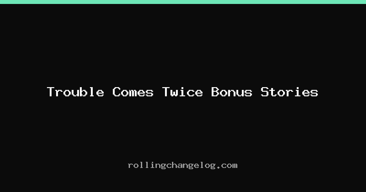 Trouble Comes Twice Bonus Stories cover