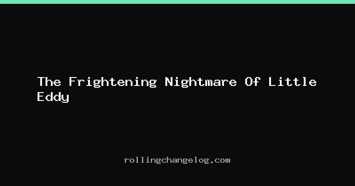 The Frightening Nightmare Of Little Eddy cover