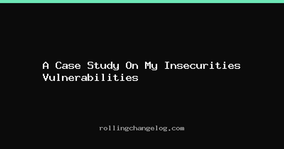 A Case Study On My Insecurities Vulnerabilities cover