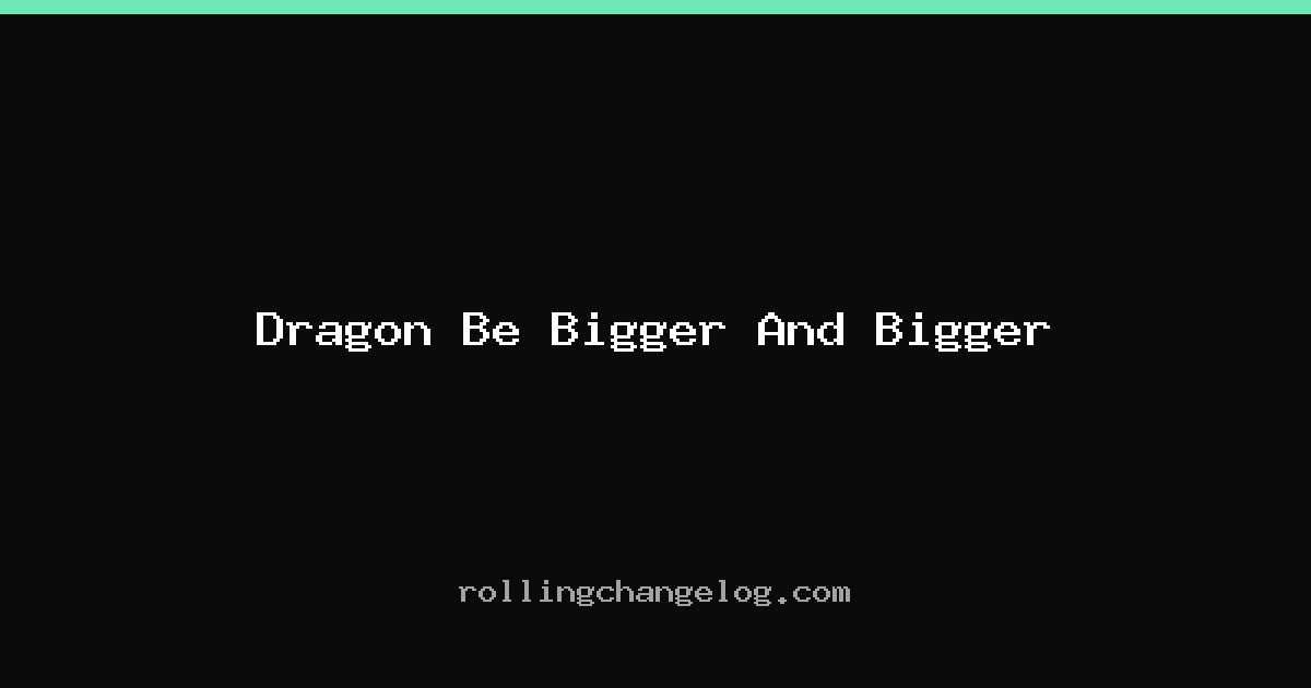 Dragon Be Bigger And Bigger cover