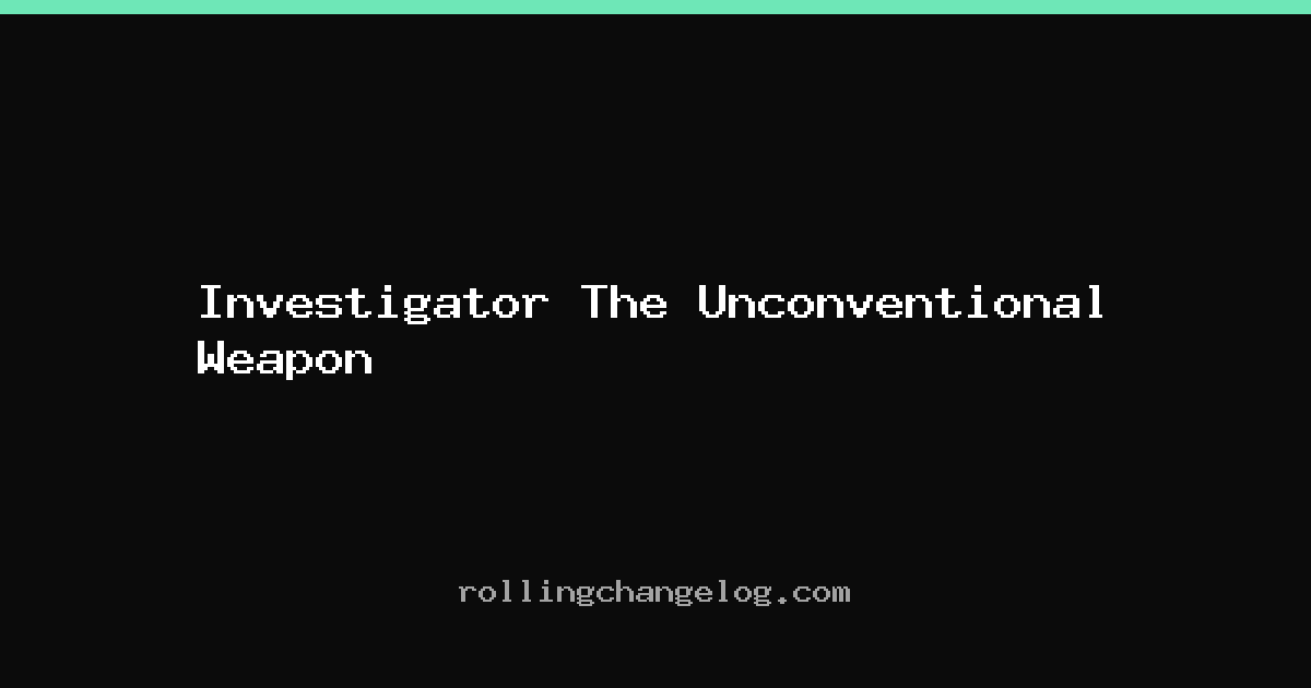 Investigator The Unconventional Weapon cover