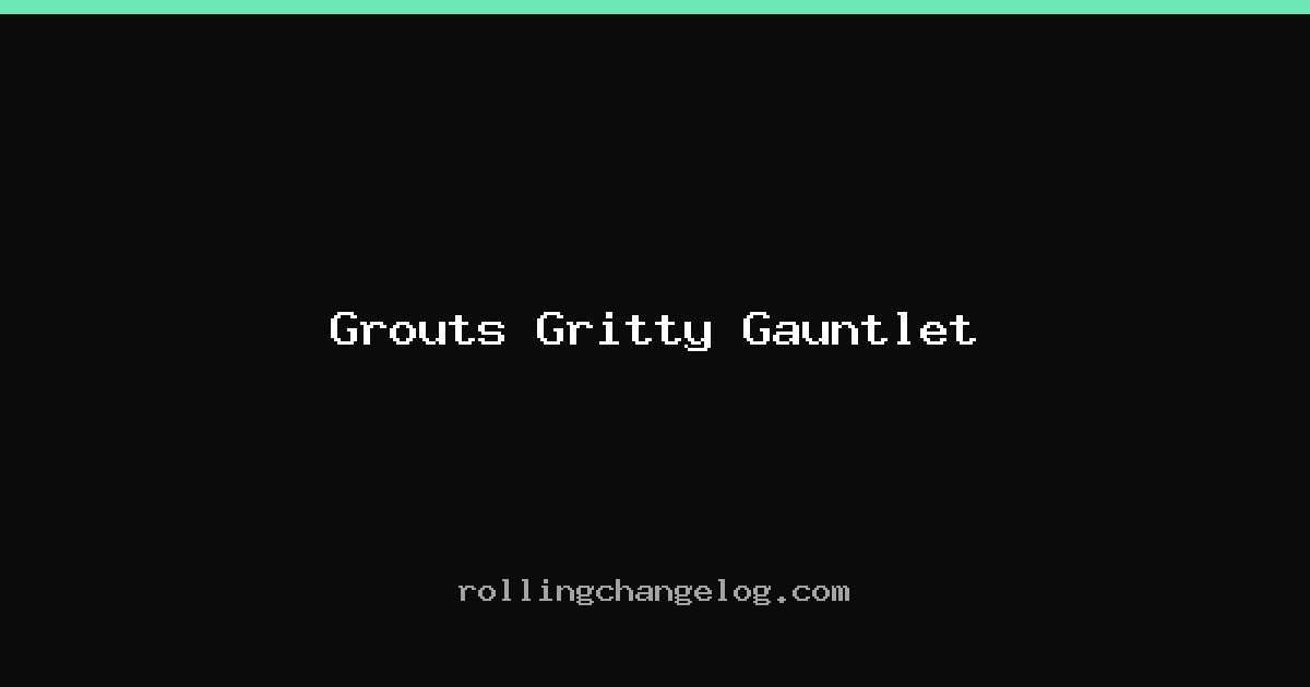 Grouts Gritty Gauntlet cover