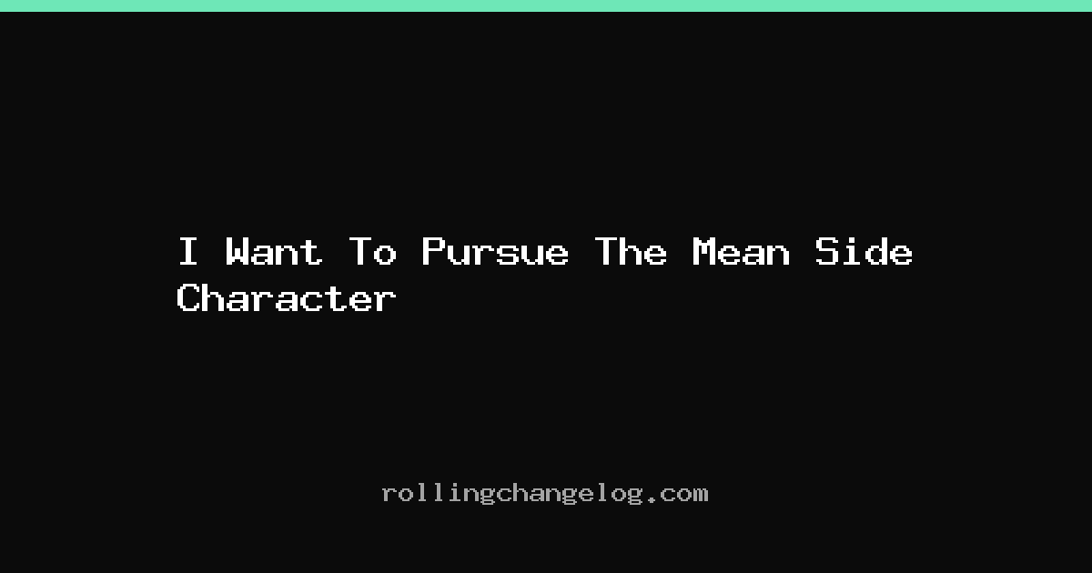I Want To Pursue The Mean Side Character cover