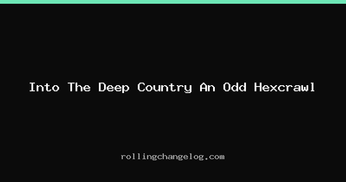 Into The Deep Country An Odd Hexcrawl cover