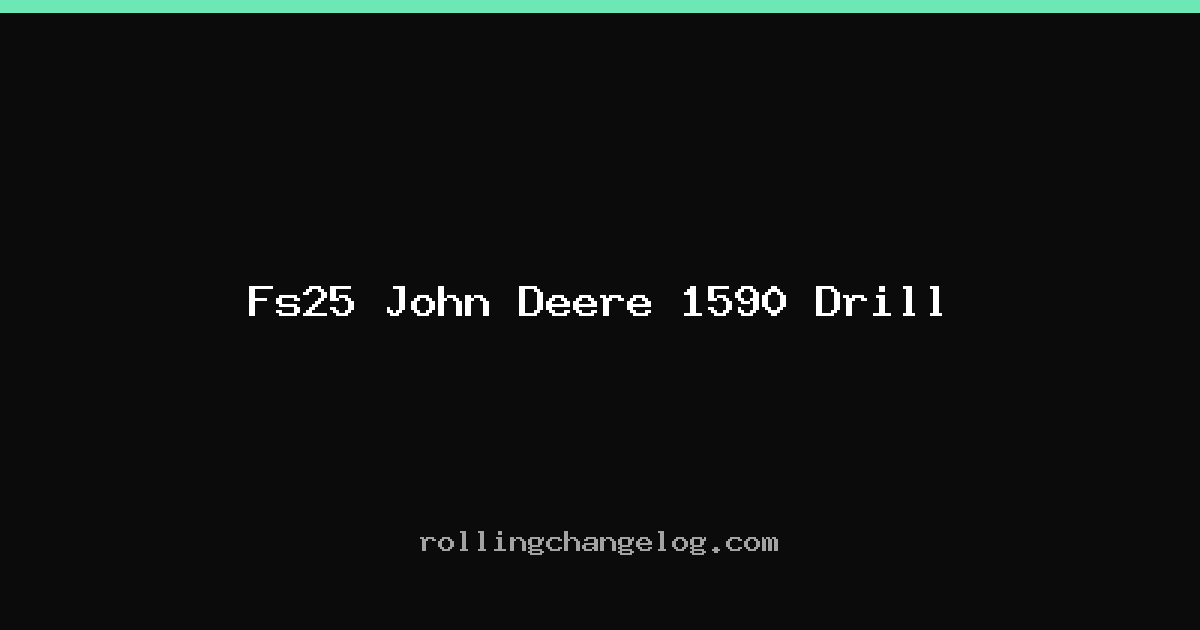 Fs25 John Deere 1590 Drill cover