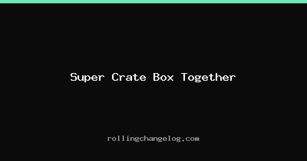 Super Crate Box Together cover