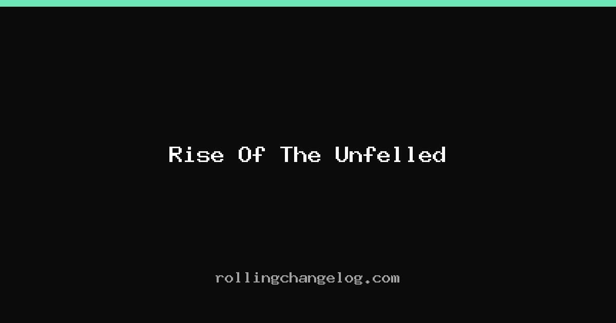 Rise Of The Unfelled cover